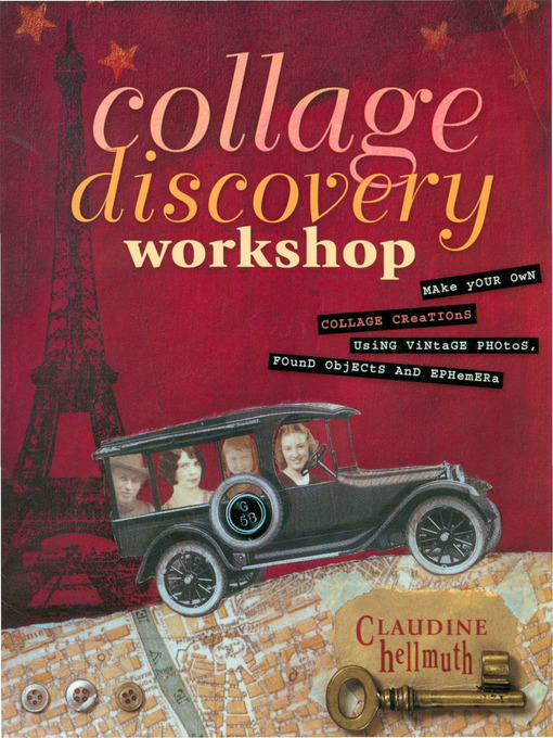 Title details for Collage Discovery Workshop: Beyond the Unexpected by Claudine Hellmuth - Available